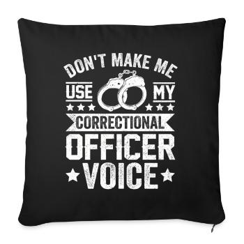 Correctional Officer Voice Law Enforcement Thin - Sofa pillowcase 17,3'' x 17,3'' (45 x 45 cm) - black - Front
