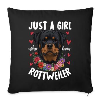 Just A Girl Who Loves Rottweiler - Sofa pillowcase 17,3'' x 17,3'' (45 x 45 cm) - black - Front
