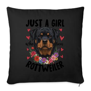 Just A Girl Who Loves Rottweiler - Sofa pillowcase 17,3'' x 17,3'' (45 x 45 cm) - black - Front