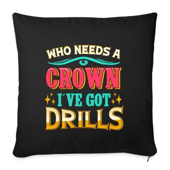 Diamond Painting Artist Crown I ́ve Got Drills - Sofa pillowcase 17,3'' x 17,3'' (45 x 45 cm) - black - Front