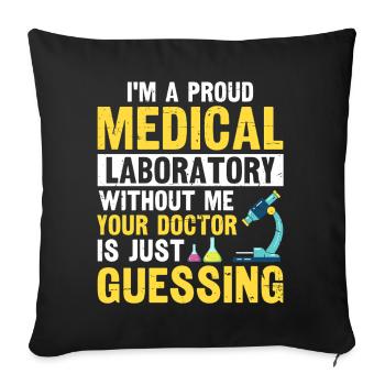 I'm A Proud Medical Laboratory Funny Lab - Sofa pillowcase 17,3'' x 17,3'' (45 x 45 cm) - black - Front