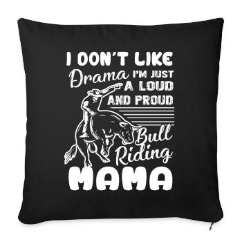 Bull Riding Loud And Proud Bull Riding Mama - Sofa pillowcase 17,3'' x 17,3'' (45 x 45 cm) - black - Front