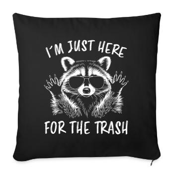 Raccoon Saying Trash Funny Raccoon Gift - Sofa pillowcase 17,3'' x 17,3'' (45 x 45 cm) - black - Front