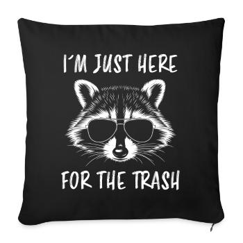 Raccoon Saying Trash Funny Raccoon Gift - Sofa pillowcase 17,3'' x 17,3'' (45 x 45 cm) - black - Front
