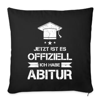 Abitur Abi Abschluss Prüfung geschafft Geschenk - Sofakissenbezug 45 x 45 cm - Schwarz - Vorne