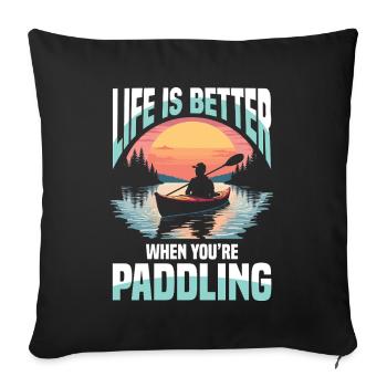 La vie est meilleure quand on pagaie à - Housse de coussin décorative 45 x 45 cm - noir - Devant