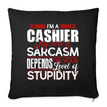 Cashier I am A Cashier - Sofa pillowcase 17,3'' x 17,3'' (45 x 45 cm) - black - Front
