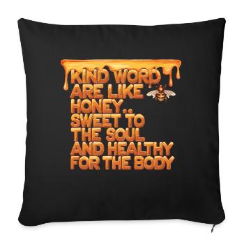 Les paroles aimables sont comme du miel, douces à l’âme - Housse de coussin décorative 45 x 45 cm - noir - Devant