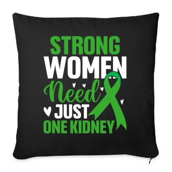 Strong Women Just One Kidney Green Ribbon Kidney - Sofa pillowcase 17,3'' x 17,3'' (45 x 45 cm) - black - Front