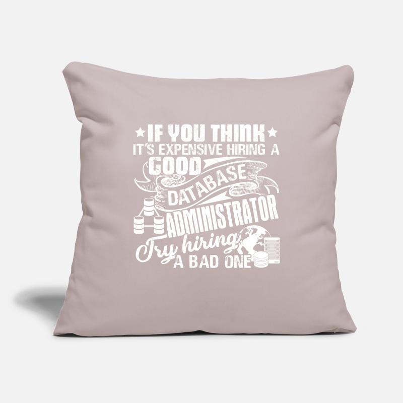 Database Administrator Good Database Administrator Sofa pillowcase 17,3'' x 17,3'' (45 x 45 cm)