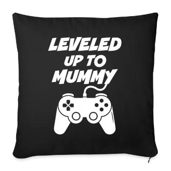 Leveled up to Mummy - Sofa pillowcase 17,3'' x 17,3'' (45 x 45 cm) - black - Front
