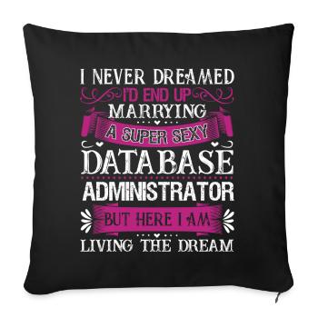 Marry A Database Administrator - Sofa pillowcase 17,3'' x 17,3'' (45 x 45 cm) - black - Front