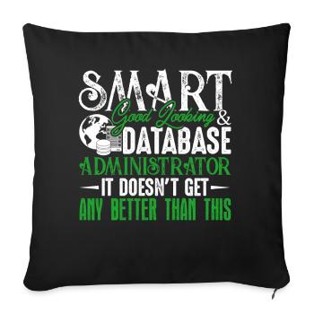 Smart Good Looking Database Administrator - Sofa pillowcase 17,3'' x 17,3'' (45 x 45 cm) - black - Front