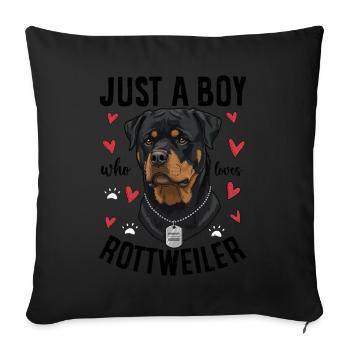 Just a Boy Who Loves Rottweiler - Sofa pillowcase 17,3'' x 17,3'' (45 x 45 cm) - black - Front