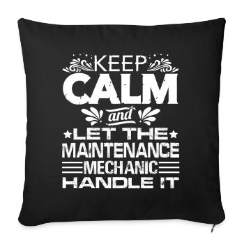 Keep Calm And Let The Maintenance Mechanic Handle - Sofa pillowcase 17,3'' x 17,3'' (45 x 45 cm) - black - Front