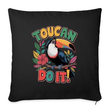 Vous pouvez le faire avec un motif de toucan - Housse de coussin décorative 45 x 45 cm - noir - Devant