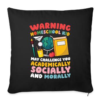 Attention homeschool child can make you academic, - Sofa pillowcase 17,3'' x 17,3'' (45 x 45 cm) - black - Front