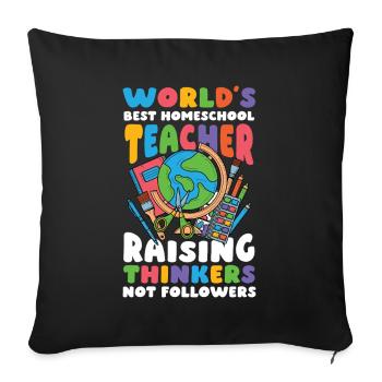 Best Homeschool Teachers Don't Educate Thinkers - Sofa pillowcase 17,3'' x 17,3'' (45 x 45 cm) - black - Front