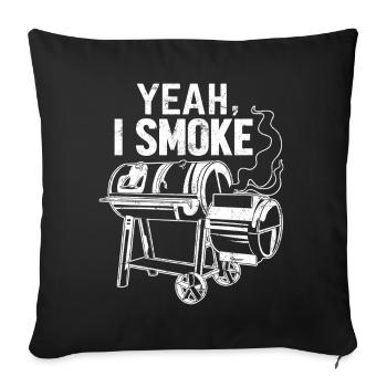 Yeah I Smoke Funny BBQ Grilling Pitmaster - Sofa pillowcase 17,3'' x 17,3'' (45 x 45 cm) - black - Front