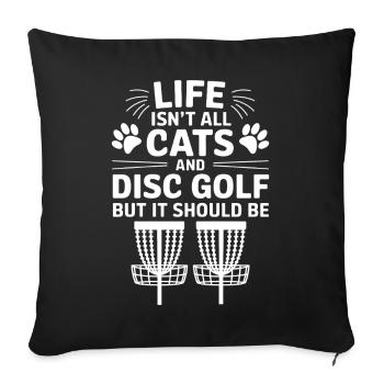 Disc Golf Saying Cats Funny Disc Golf Gift - Sofa pillowcase 17,3'' x 17,3'' (45 x 45 cm) - black - Front