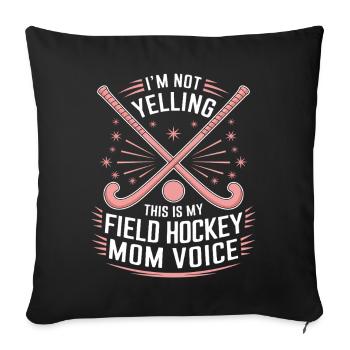 Field Hockey Saying Mom Funny Field Hockey Gift - Sofa pillowcase 17,3'' x 17,3'' (45 x 45 cm) - black - Front