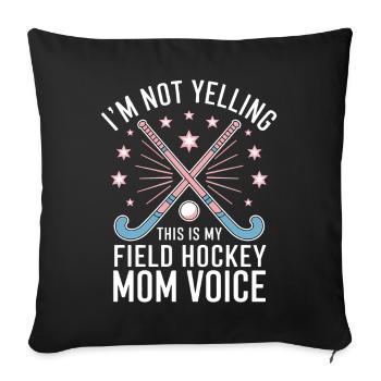 Field Hockey Saying Mom Funny Field Hockey Gift - Sofa pillowcase 17,3'' x 17,3'' (45 x 45 cm) - black - Front