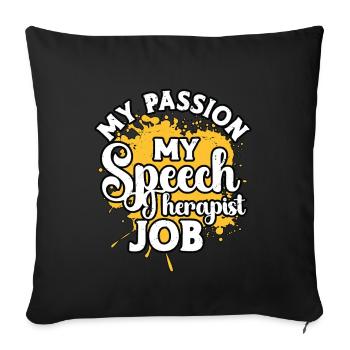 Speech Therapy My Passion My Language Therapist - Sofa pillowcase 17,3'' x 17,3'' (45 x 45 cm) - black - Front