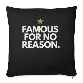 Famous For No Reason Social Media Influencer Viral - Sofa pillowcase 17,3'' x 17,3'' (45 x 45 cm) - black - Front