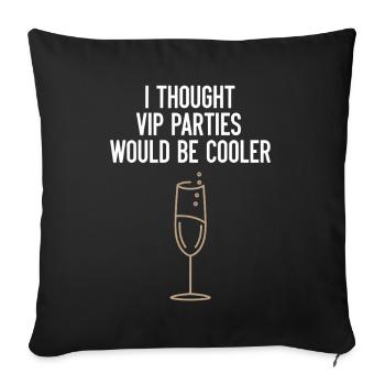 Je pensais que les soirées VIP seraient plus cool Ironie VIP - Housse de coussin décorative 45 x 45 cm - noir - Devant