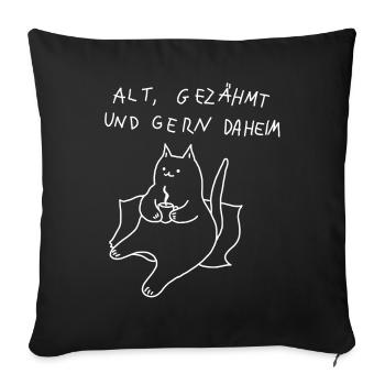 alt und gemütlich - katze spruch fauler kater - Sofakissenbezug 45 x 45 cm - Schwarz - Vorne