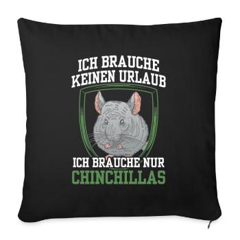 Chinchilla : Les rongeurs n’ont besoin que de chinchillas - Housse de coussin décorative 45 x 45 cm - noir - Devant