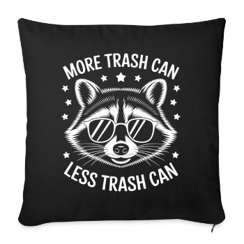 Raccoon Saying Trash Funny Raccoon Gift - Sofa pillowcase 17,3'' x 17,3'' (45 x 45 cm) - black - Front