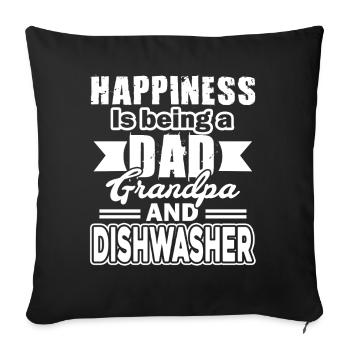 Happiness Is Being A Dad Grandpa and Dishwasher - Sofa pillowcase 17,3'' x 17,3'' (45 x 45 cm) - black - Front