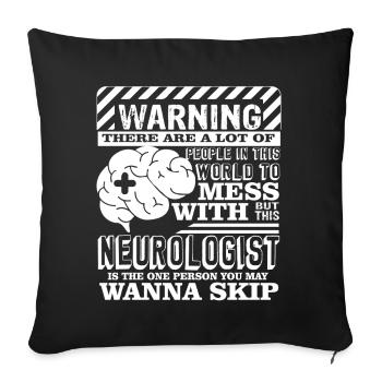 Neurologist Don't Mess With Neurologist - Sofa pillowcase 17,3'' x 17,3'' (45 x 45 cm) - black - Front