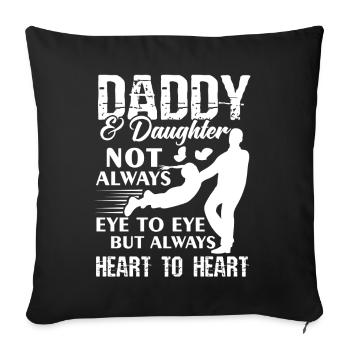 Daddy And Daughter Always Heart To Heart - Sofa pillowcase 17,3'' x 17,3'' (45 x 45 cm) - black - Front