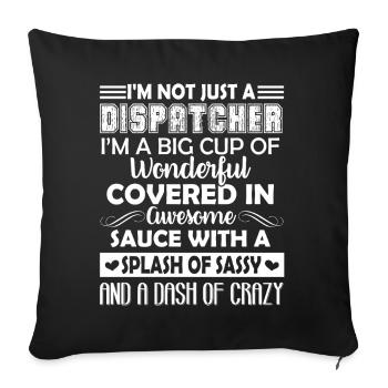 Dispatcher I am A Big Cup Of Wonderful - Sofa pillowcase 17,3'' x 17,3'' (45 x 45 cm) - black - Front