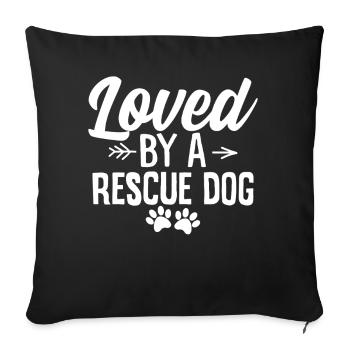 Loved By A Rescue Dog Foster Puppy Rescue Animal - Sofa pillowcase 17,3'' x 17,3'' (45 x 45 cm) - black - Front