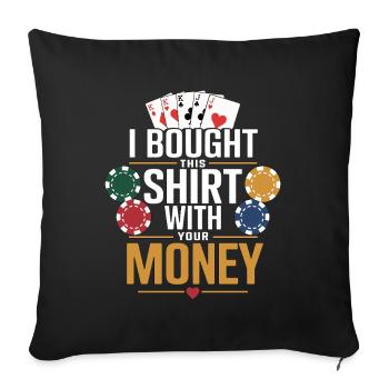 J’ai acheté ce Maillot avec votre argent - Poker - Housse de coussin décorative 45 x 45 cm - noir - Devant