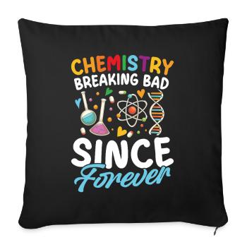Chemistry Breaking For Ages STEM Education - Sofa pillowcase 17,3'' x 17,3'' (45 x 45 cm) - black - Front