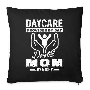Daycare Provider By Day Devoted Mom By Night - Sofa pillowcase 17,3'' x 17,3'' (45 x 45 cm) - black - Front