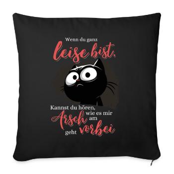 Wenn Du leiste bis Am Arsch vorbei Schwarze Katze - Sofakissenbezug 45 x 45 cm - Schwarz - Vorne