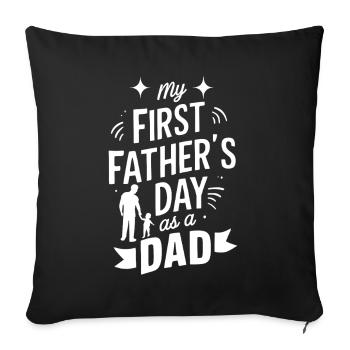 My First Fathers Day As A Dad Funny New Dad Est - Sofa pillowcase 17,3'' x 17,3'' (45 x 45 cm) - black - Front