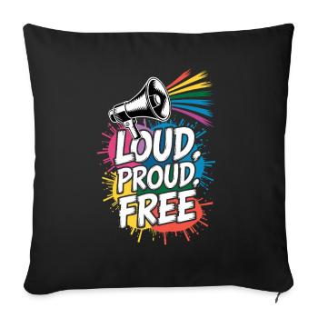 Loud, Proud, Free Megafon Regenbogen - Sofakissenbezug 45 x 45 cm - Schwarz - Vorne
