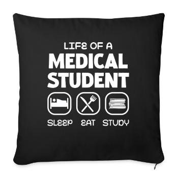 The Life of a Medical Student: Sleep, Eat, - Sofa pillowcase 17,3'' x 17,3'' (45 x 45 cm) - black - Front