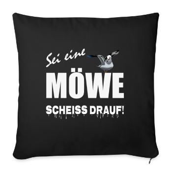 Sei eine Möwe scheiss drauf - Sofakissenbezug 45 x 45 cm - Schwarz - Vorne