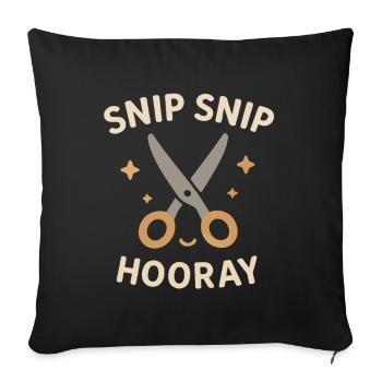 Snip Snip Hourra coiffeur disant coupe de cheveux Citation - Housse de coussin décorative 45 x 45 cm - noir - Devant