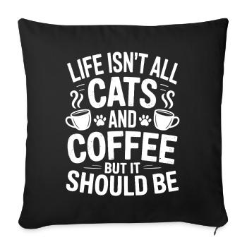 Coffee Saying Cats Funny Coffee Gift - Sofa pillowcase 17,3'' x 17,3'' (45 x 45 cm) - black - Front