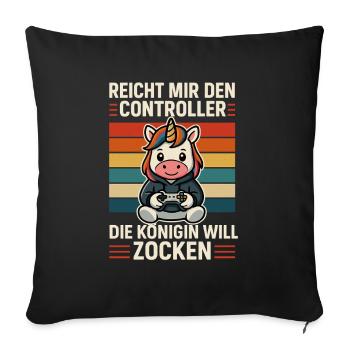 Reicht mir den Controller – Die Gaming-Königin zoc - Sofakissenbezug 45 x 45 cm - Schwarz - Vorne