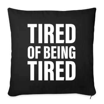 Fatigué d’être fatigué - Housse de coussin décorative 45 x 45 cm - noir - Devant