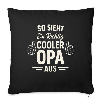 So sieht ein richtig cooler Opa aus – Opa Geschenk - Sofakissenbezug 45 x 45 cm - Schwarz - Vorne